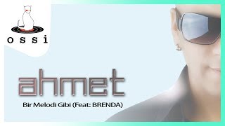 Ah Canım Ahmet - Bir Melodi Gibi (ft Brenda) Resimi