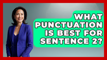 What Punctuation Is Best For Sentence 2? - The Language Library