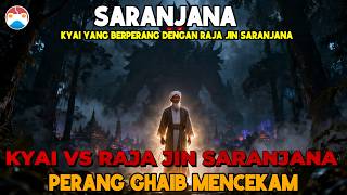 Kyai vs Raja Jin Saranjana 🔥 Perang Gaib Paling Mencekam! | Cerita Horor Islami