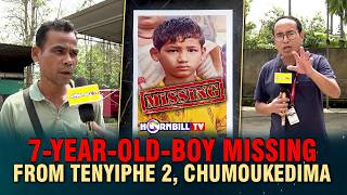 7-YEAR-OLD-BOY MISSING FROM TENYIPHE 2, CHUMOUKEDIMA