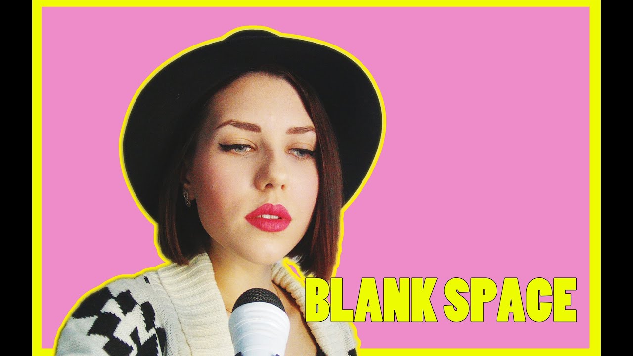 Taylor Swift - Blank Space (Vocal Cover)