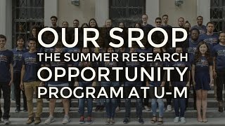 Our SROP: The Summer Research Opportunity Program at U-M