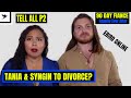 TELL ALL - TANIA & SYNGIN TO DIVORCE? 90 Day Fiance - Ebird