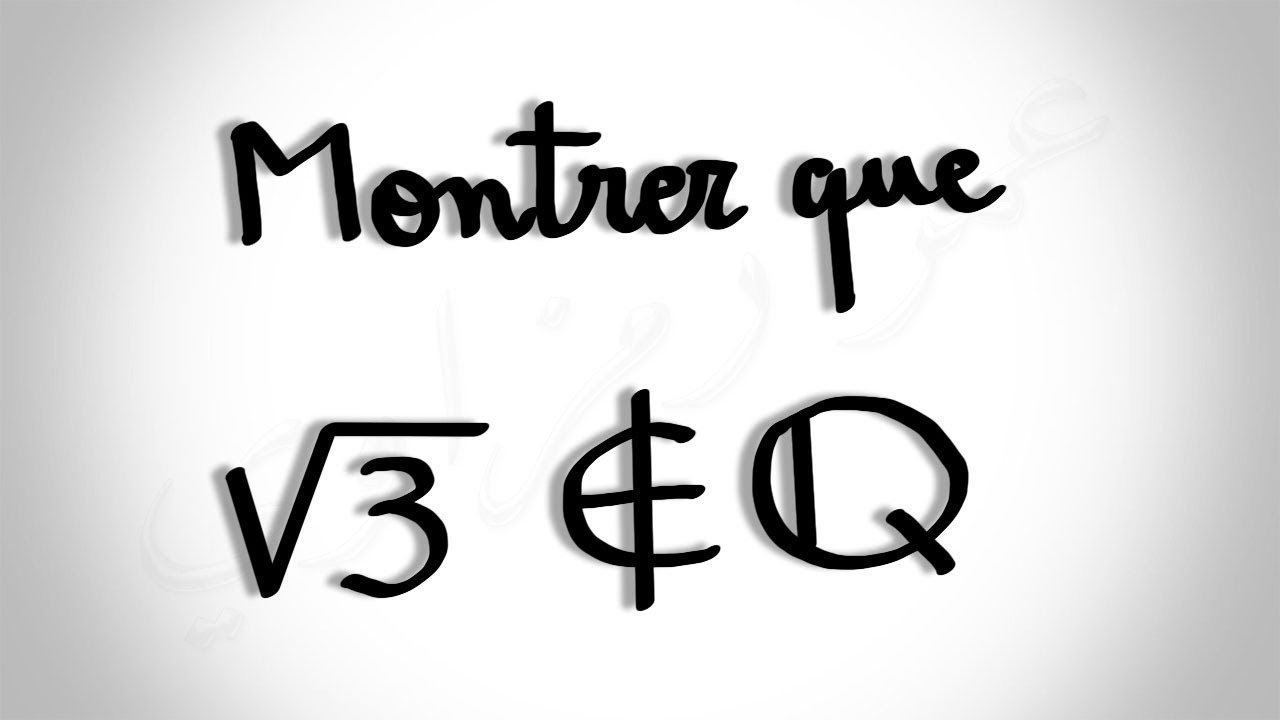 éléments de logique √3 est irrationnel