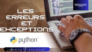 LES ERREURS ET EXCEPTIONS EN PYTHON