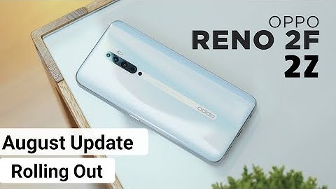 OPPO Reno 2F August update | Reno 2Z August update | oppo new update | ColorOS 11.1 | F.59 | F.15