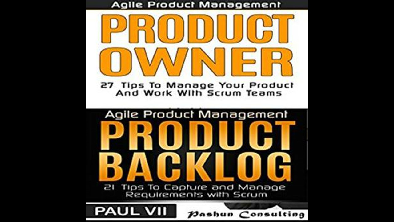 Agile Product Management and Product Owner Box Set: 27 Tips to Manage Your Product, Product Backlog