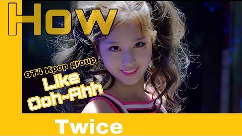 How would a 4 people group sing "Like Ooh-Ahh" by Twice • Line Distribution #Twice #LineDistribution
