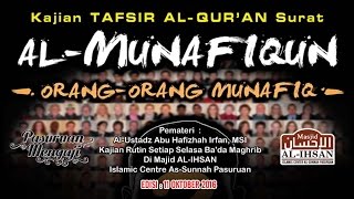 TAFSIR SURAT AL-MUNAFIQUN | Ust. Abu Hafizhah Irfan, MSI