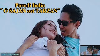 Tayang Ulang PARODI INDIA - O SAJAN - ost TARZAN - BIMA DOMPU NTB