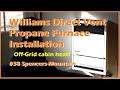 #39 Williams LP Direct Vent Furnace/Heater Installation Spencers-Mountain off-grid Tiny Yurt Home