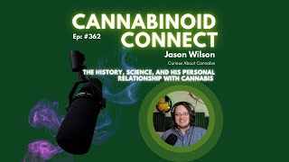 362: Curious About Cannabis' Jason Wilson on the history, science, & understanding of the plant