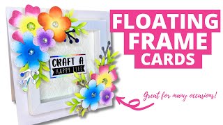 Floating Frame Cards NO DIES NEEDED!!!