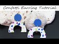Polymer Clay Project: Confetti Earring Tutorial