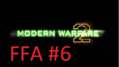 Free for All #6- MW2 18 man lobby #6