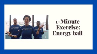 One Minute Exercise: Energy Ball