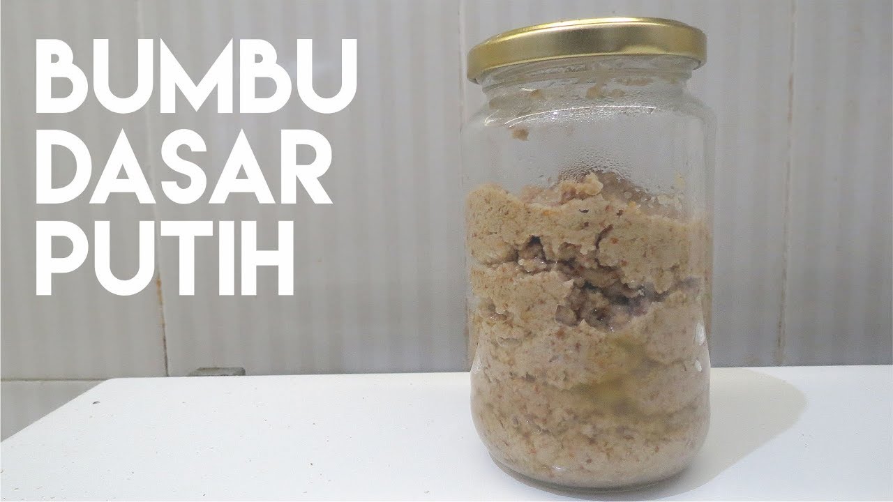 BUMBU DASAR PUTIH // WHITE PRE-MIXED SPICES - YouTube