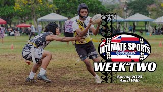 Week 2 Spring 2024 | Ultimate Sports Hawaii | "Alanui I Ka Ho'okuku” | Flag Football -- Oahu, Hawaii