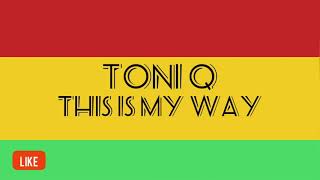 Toni Q_This Ia My Way