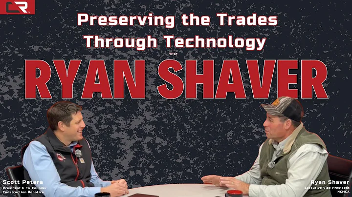 A Conversation with Ryan Shaver: Preserving the Trades through Technology