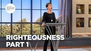Righteousness - Part 1 | Joyce Meyer | Enjoying Everyday Life Teaching