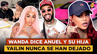 WANDA DICE QUE SU HIJA YAILIN Y ANUEL NUNCA SE HAN DEJADO “QUIERE QUE SE EMBARACE DE UN VARONCITO”
