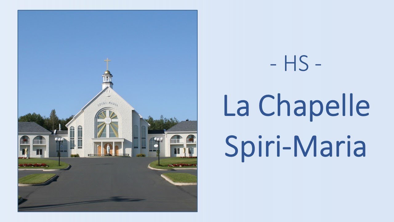 Horssérie La Chapelle SpiriMaria YouTube
