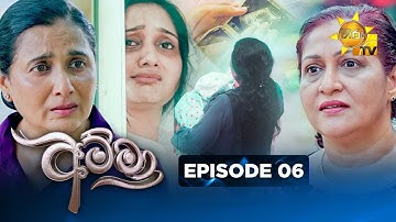 Amma - අම්මා  | Episode 06 | 2025-10-10 | Hiru TV