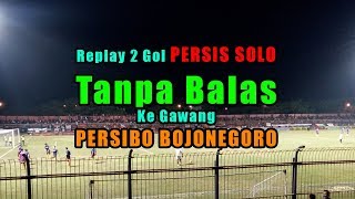Replay 2 Persis Solo Ke Gawang Persibo Bojonegoro Sport News