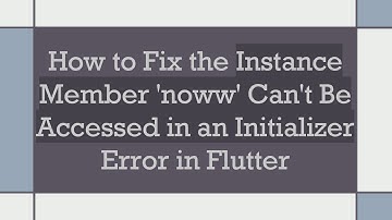 How to Fix the Instance Member 