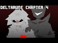 DELTARUNE CHAPTER 4!