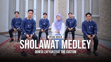 SHOLAWAT MEDLEY - QONITA ZAYYAN FT THE CUSTOM