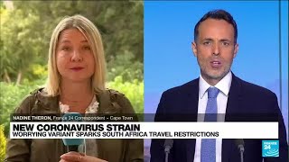 New coronavirus strain sparks South Africa travel restrictions • FRANCE 24 English