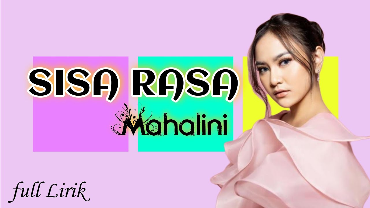 Sisa Rasa ( Lirik lagu) voc. Mahalini (Trending YouTube) - YouTube