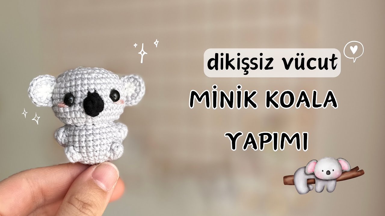 Amigurumi Küçük Koala Yapımı
