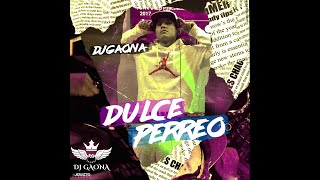 Dulce Perreo - Dj Gaona