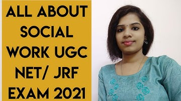 All about social social work UGC NET/ JRF Exam 2021