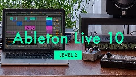 Ableton Live 10 For Beginners Level 2 Tutorial - Insert and Send Return Effects