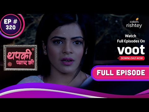 Thapki Pyar Ki | थपकी प्यार की | Ep. 320 | Thapki Gets Attacked By An Assailant