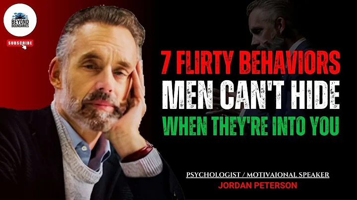 7 Flirty Behaviors Men Can't Hide When They're Into You! | Jordan Peterson #relationshipadvice