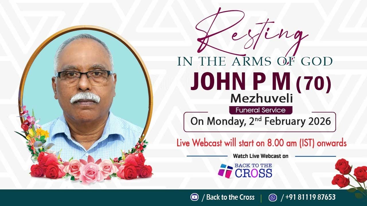 FUNERAL SERVICE OF JOHN P M (70) |KULANGARA MEZHUVELY | 2nd FEBRUVARY 2026| BACK TO THE CROSS