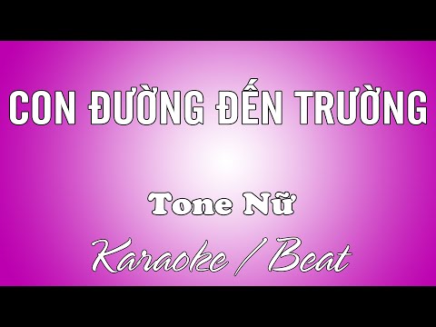 [KARAOKE | BEAT] Con Đường Đến Trường | Tone Nữ