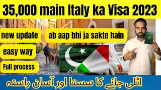 35,000 main Italy ka Visa | italy visit visa for pakistani - indian | italy tourist visa price |