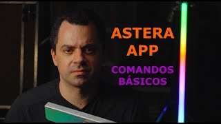 Conheça o Astera APP e aprenda seus principais comandos! screenshot 2