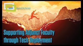 NMC Beyond the Horizon :: Supporting Adjunct Faculty through Tech Deployment