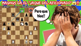 TENÍA QUE PASAR😱! MAGNUS DA EL JAQUE DEL AFICIONADO🤦! | Carlsen vs. Abdusattórov | (Superbeat Blitz)
