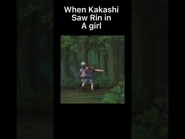 When Kakashi saw Rin in girl (Middle of the Night) #naruto #shorts #ytshorts class=