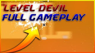 Level Devil Gameplay: Crushing Every Challenge with Skill