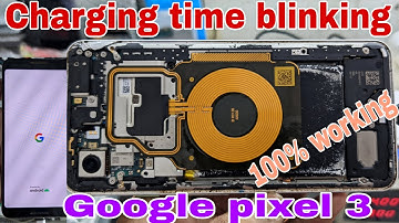 Google pixel 3 charging time blinking problem | Google pixel battery problem solution | not charging