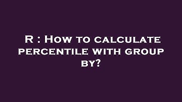 R : How to calculate percentile with group by?
